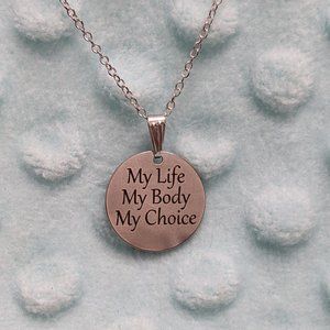 My life My body My Choice necklace Empowering Jewelry, Motivational Gift necklac